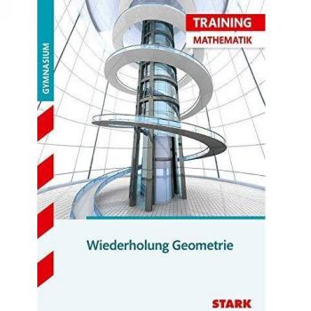 Training Mathematik Oberstufe / Wiederholung Geometrie: Grundwissen: Aufgaben mit Lösungen