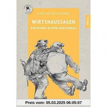 Wirtshaussagen zwischen Alpen und Donau