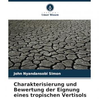 Nyandansobi Simon, John: Charakterisierung und Bewertung der Eignung eines tropischen Vertisols