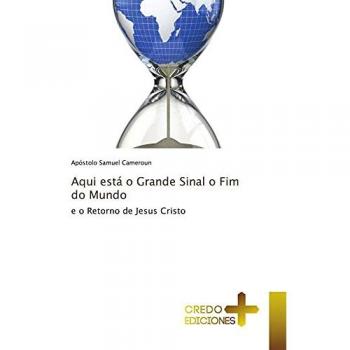 Cameroun, Apóstolo Samuel: Aqui está o Grande Sinal o Fim do Mundo