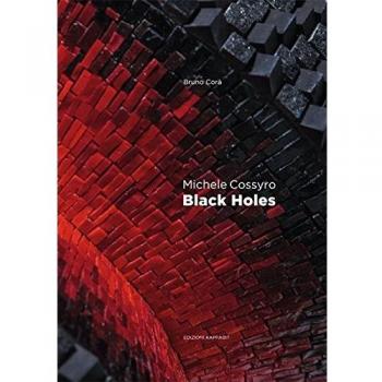 Michele Cossyro. Black Holes. Ediz. multilingue