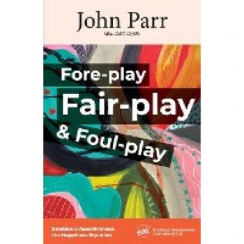 Parr, John: Fore-play, Fair-Play and Foul-Play