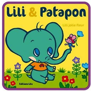 Lili & Patapon : Lili jolie fleur