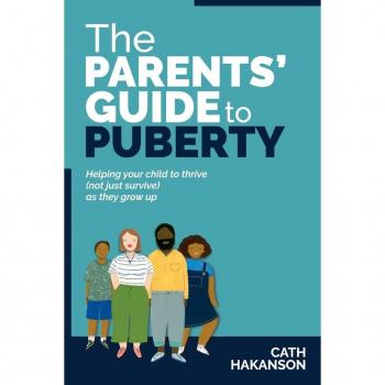 Hakanson, Cath: The Parents' Guide to Puberty