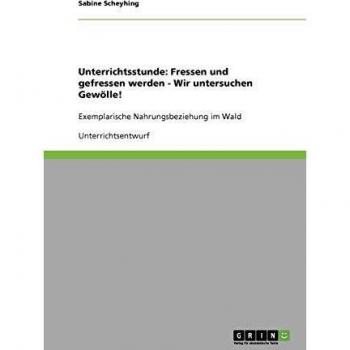 Unterrichtsstunde: Fressen und gefressen werden