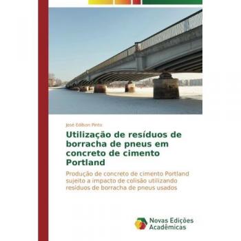 Pinto, José Edílson: Utilização de resíduos de borracha de pneus em concreto de cimento Portland