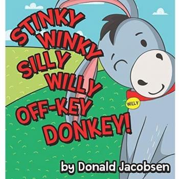 Stinky Winky Silly Willy off-Key Donkey: A Fun Rhyming Animal Bedtime Book for Kids