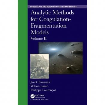Vitalsource Technologies, Inc. Analytic Methods For Coagulation-fragmentation Models, Volume Ii