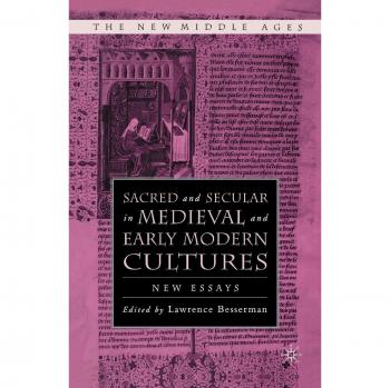 Sacred and Secular in Medieval and Early Modern Cultures