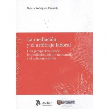 MEDIACION Y EL ARBITRAJE LABORAL