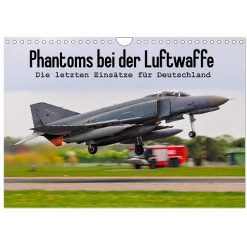 Phantoms bei der Luftwaffe (Wandkalender 2025 DIN A4 quer) CALVENDO Monatskalender