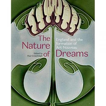 The Nature of Dreams : Masterpieces of Art Nouveau from the Anderson Collection