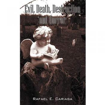 Evil, Death, Destruction and Horror