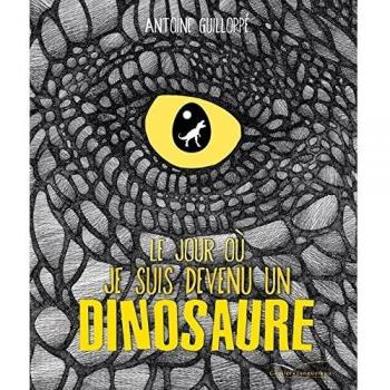 Le jour où je suis devenu un dinosaure