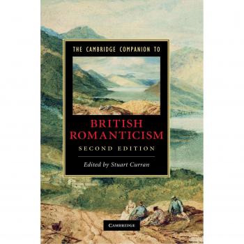 Stuart Curran The Cambridge Companion to British Romanticism