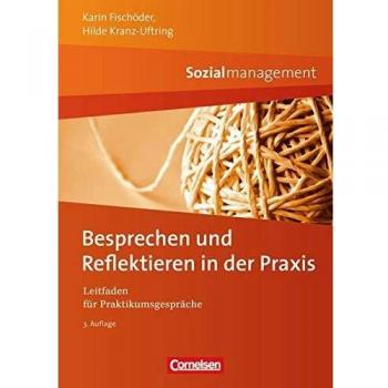 Karin Fischöder Sozialmanagement: Besprechen Und Reflektieren In Der Praxis: Leitfaden Für Praktikumsgespräche