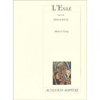 Exile (l') Suivi De Bouge De La