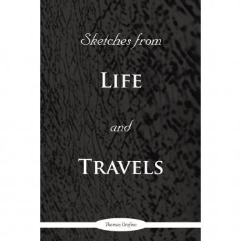 Sketches from life and travels paperback
