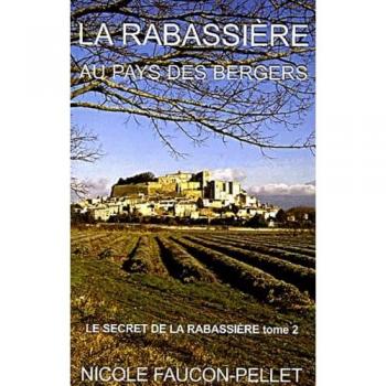 Le secret de la Rabassière, Tome 2 : La Rabassière au pays des bergers
