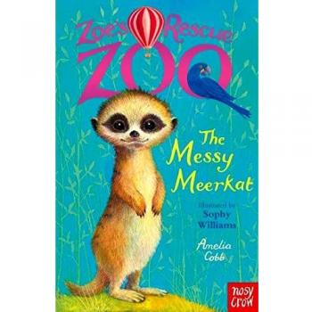 Zoe's Rescue Zoo: The Messy Meerkat