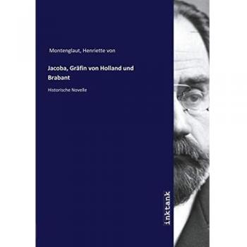 Jacoba Gräfin von Holland und Brabant