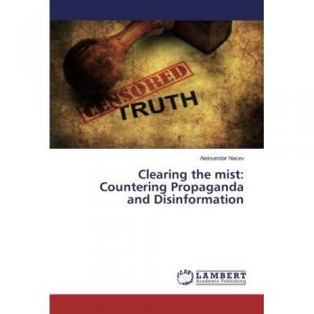 Clearing the mist: Countering Propaganda and Disinformation