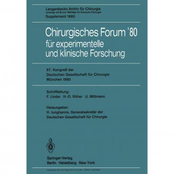 Hans-Dietrich Röher, Fritz Linder Chirurgisches Forum80: Für Experimentelle Und Klinische Forschung, 97. Kongreß Der Deutchen Gesellschaft Für Chirurgie, München, 14. Bis 17. Mai 1980 (Deutsche Gesellschaft Für Chirurgie, Band 80)