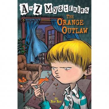 The Orange Outlaw, A to Z Mysteries