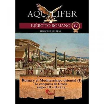 Roma y el Mediterráneo oriental (I) (Aquilifer)