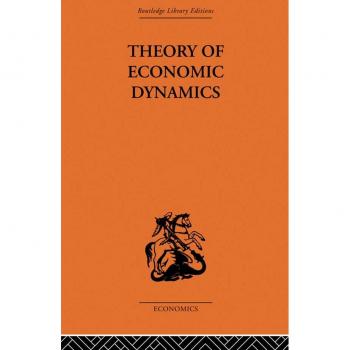 Theory of Economic Dynamics