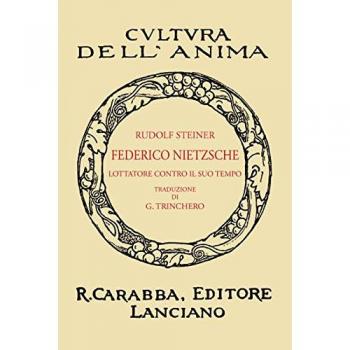 Friedrich Nietzsche. Un lottatore contro il suo tempo