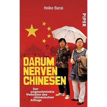 Darum nerven Chinesen: Der ungeschminkte Wahnsinn des chinesischen Alltags