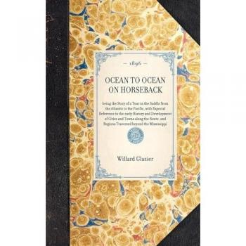 Travel in America: Ocean to Ocean on Horseback