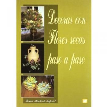 Decorar con flores secas paso a paso
