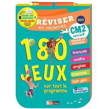 Réviser en vacances CM2 vers la 6e : 180 jeux sur tout le programme
