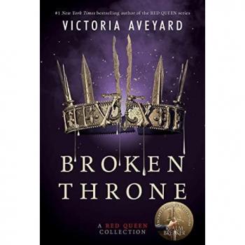 Broken Throne: A Red Queen Collection