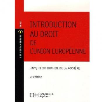 Introduction au droit de l'union européenne: 4e édtion