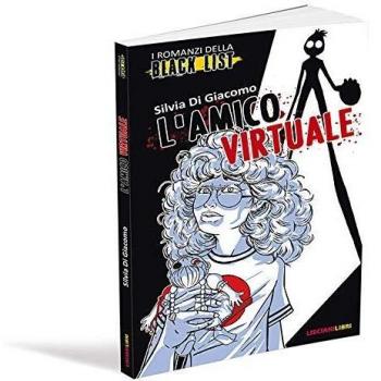 I romanzi della black list. L'amico virtuale