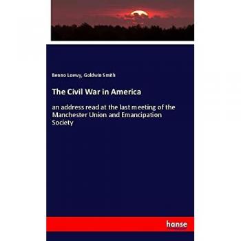 The Civil War in America: Manchester Union and Emancipation Society Address