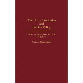 The U.S. Constitution and Foreign Policy,  Contributions in Political Science