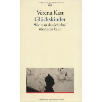 Glückskinder: Wie man das Schicksal überlisten kann (dtv Sachbuch)