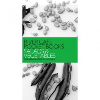 Rose Gray River Cafe Pocket Books: Salads And Vegetables