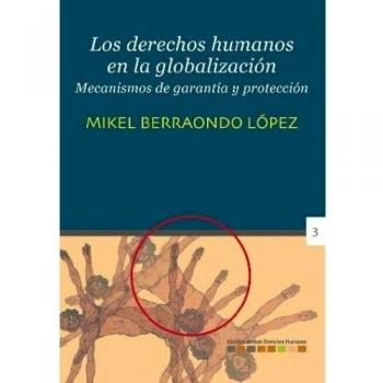 Los derechos humanos en la globalización: Mecanismos de garantía y protección (Tapa blanda).
