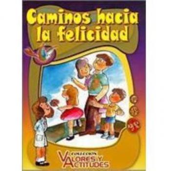 CAMINOS HACIA LA FELICIDAD