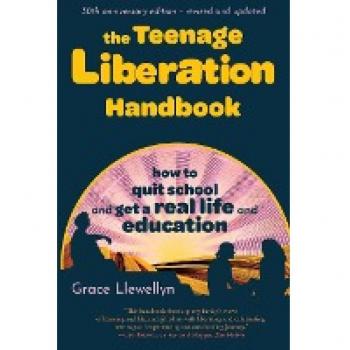 Llewellyn, Grace: The Teenage Liberation Handbook