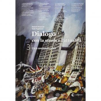 Dialogo con la storia e l'attualità. Per le Scuole superiori. Con e-book. Con espansione online. L'eta contemporanea. Con atlante geopolitico
