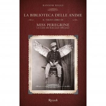 La biblioteca delle anime. Il terzo libro di Miss Peregrine. La casa dei ragazzi speciali