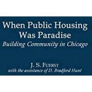 When Public Housing Was Paradise: Building Community in Chicago