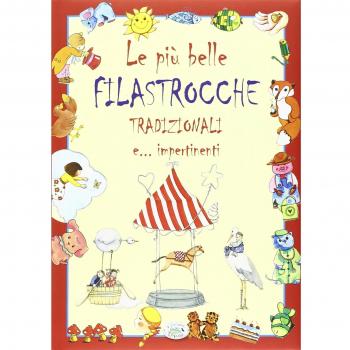 Le più belle filastrocche tradizionali e... impertinenti