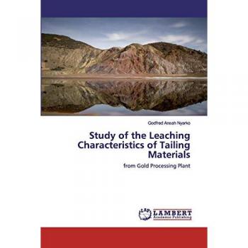 Study of the Leaching Characteristics of Tailing Materials: from Gold Processing Plant